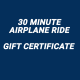 Gift Certificate - 30 Minute Airplane Ride
