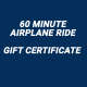 Gift Certificate - 60 Minute Airplane Ride
